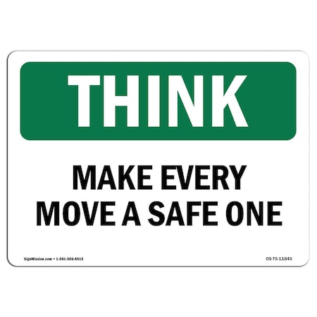 OSHA THINK Sign, Make Every Move A Safe One, 24in X 18in Aluminum